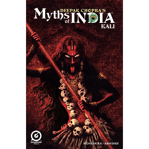 MYTHS OF INDIA: KALI Issue 1 / Graphic India, Deepak Chopra