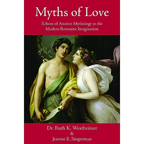 Myths of Love, Ruth K. Westheimer, Jerome E. Singerman