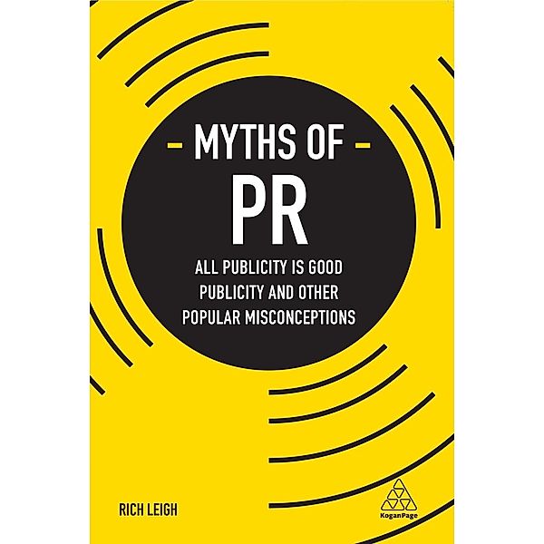 Myths of PR / Business Myths, Rich Leigh