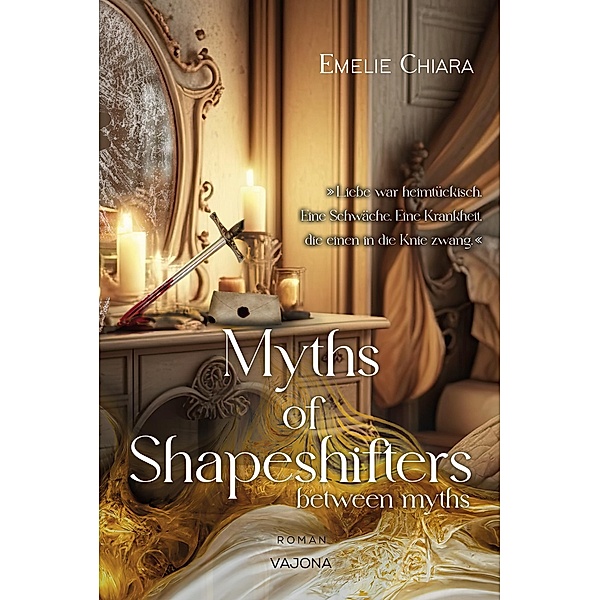 Myths of Shapeshifters - between myths (Band 2), Emelie Chiara