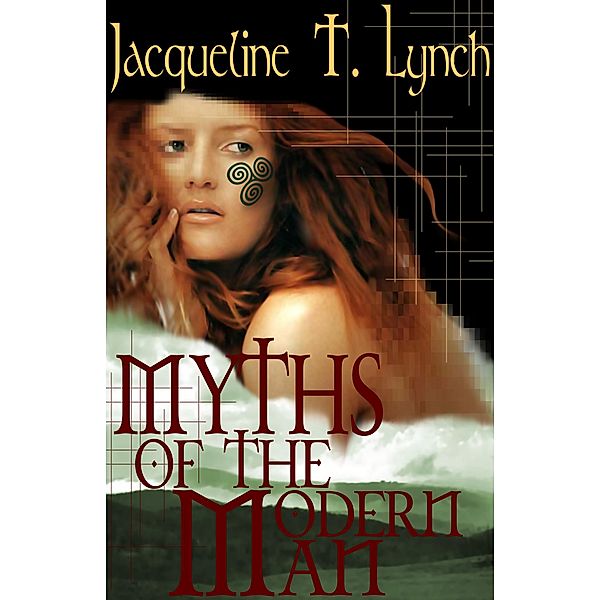Myths of the Modern Man, Jacqueline T. Lynch