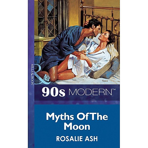 Myths Of The Moon (Mills & Boon Vintage 90s Modern), Rosalie Ash