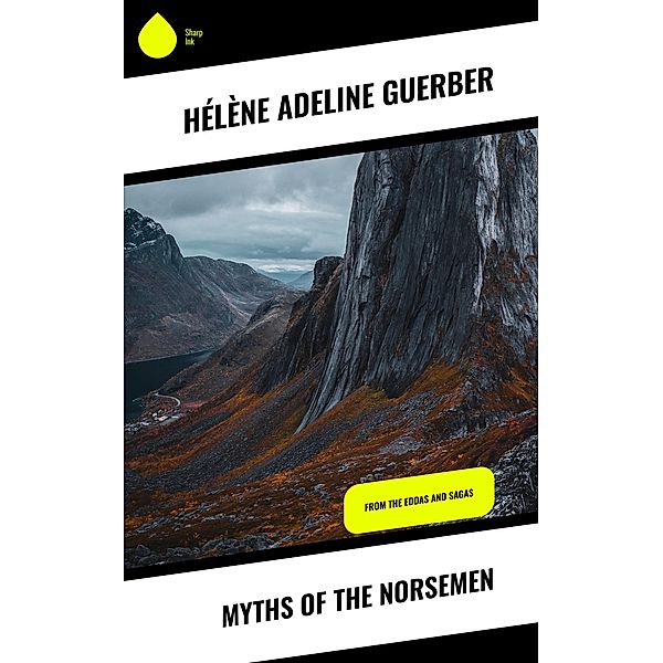 Myths of the Norsemen, Hélène Adeline Guerber