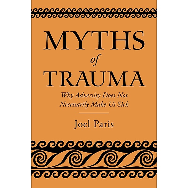 Myths of Trauma, Joel Paris