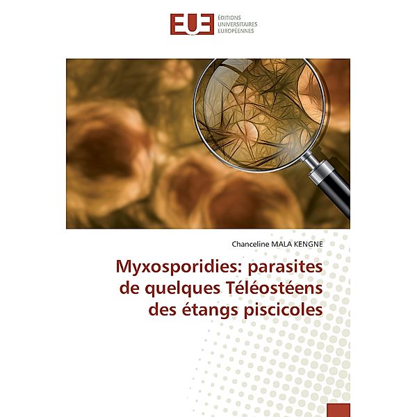 Myxosporidies: parasites de quelques Téléostéens des étangs piscicoles, Chanceline MALA KENGNE
