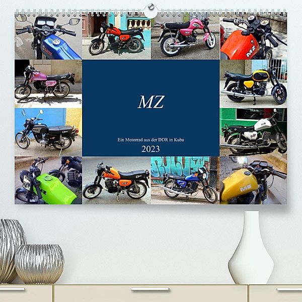 MZ - Ein Motorrad aus der DDR in Kuba (Premium, hochwertiger DIN A2 Wandkalender 2023, Kunstdruck in Hochglanz), Henning von Löwis of Menar, Henning von Löwis of Menar