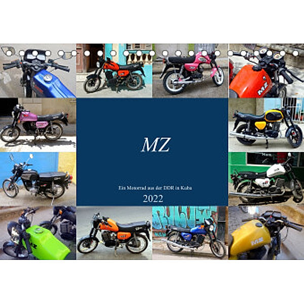 MZ - Ein Motorrad aus der DDR in Kuba (Tischkalender 2022 DIN A5 quer), Henning von Löwis of Menar, Henning von Löwis of Menar