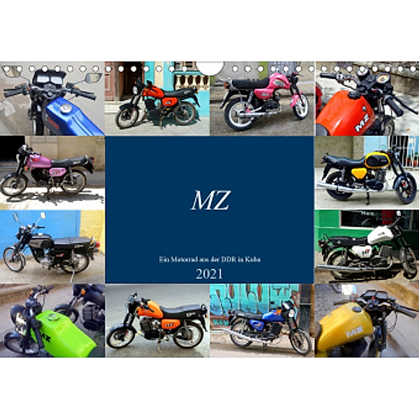 MZ - Ein Motorrad aus der DDR in Kuba (Wandkalender 2021 DIN A4 quer), Henning von Löwis of Menar, Henning von Löwis of Menar