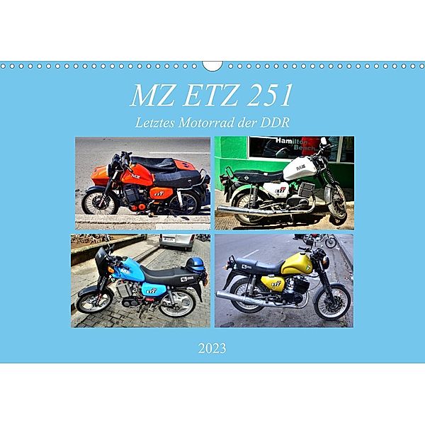 MZ ETZ 251 - Letztes Motorrad der DDR (Wandkalender 2023 DIN A3 quer), Henning von Löwis of Menar, Henning von Löwis of Menar