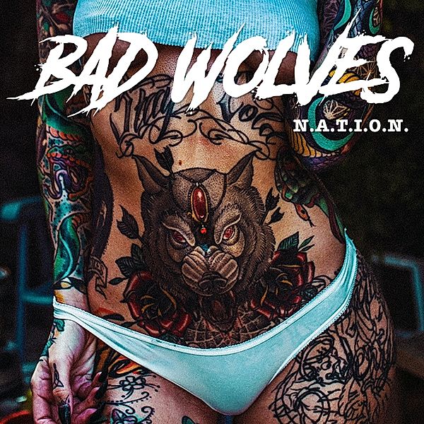 N.A.T.I.O.N. (Vinyl), Bad Wolves
