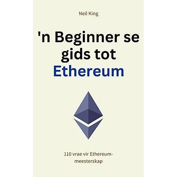 n Beginner se gids tot Ethereum, Neil King