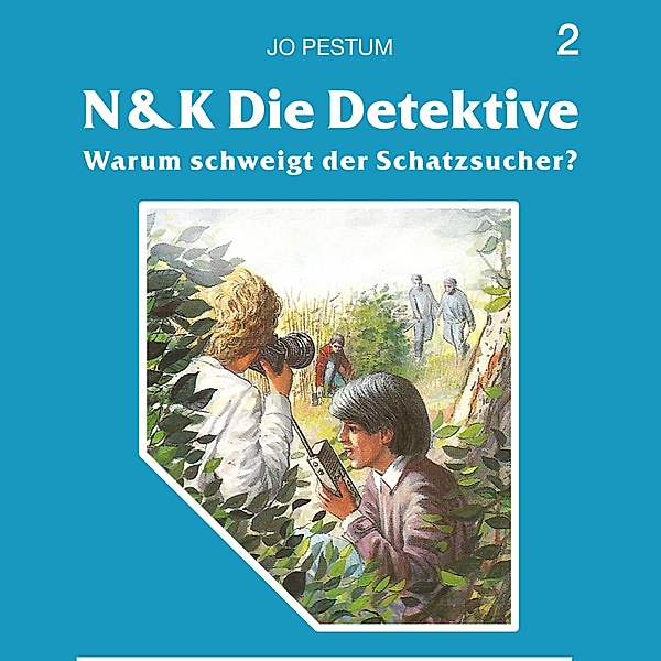 N&K Die Detektive - 2 - Warum schweigt der Schatzsucher?, Jo Pestum