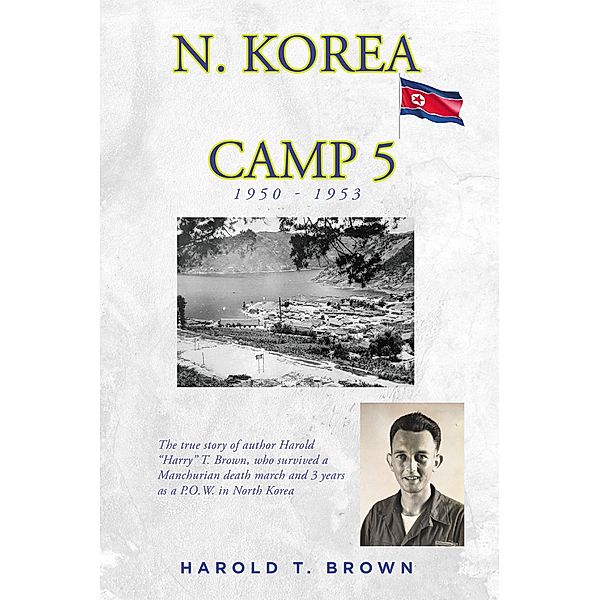 N. Korea Camp 5, Harold T. Brown
