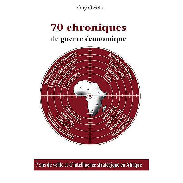 N. N: 70 Chroniques de guerre économique, Guy Gweth