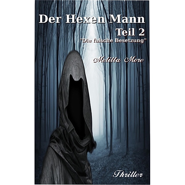 N. N: Der Hexen Mann Teil 2, Melitta More