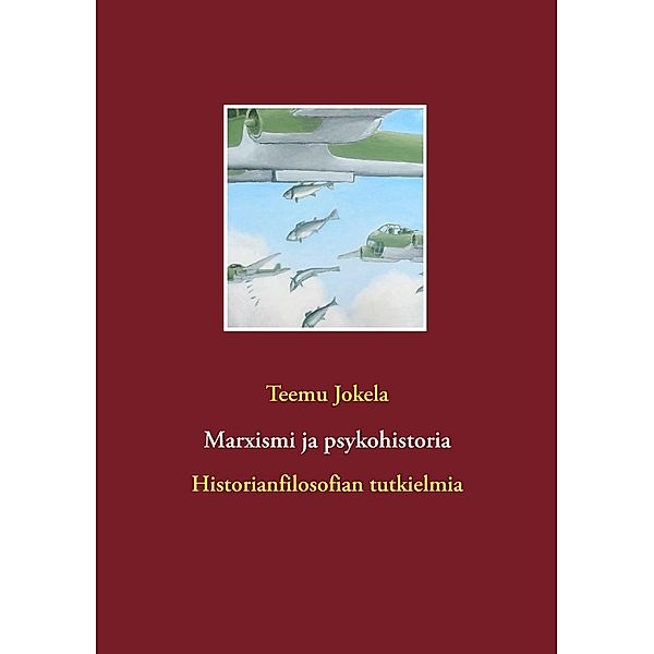 N. N: Marxismi ja psykohistoria, Teemu Jokela