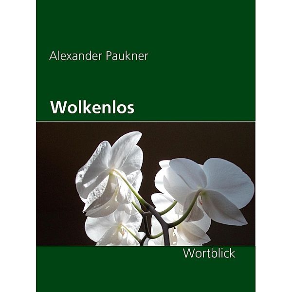 N. N: Wolkenlos, Alexander Paukner
