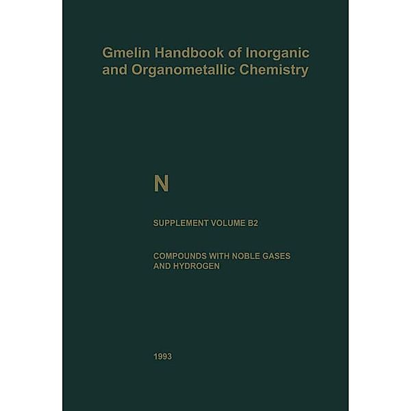 N Nitrogen / Gmelin Handbook of Inorganic and Organometallic Chemistry - 8th edition Bd.N / 0-b / b / 2, Reinhard Haubold, Astrid Wietelmann, Claudia Heinrich-Sterzel, Peter Merlet, Ulrike Ohms-Bredeman, Carol Strametz