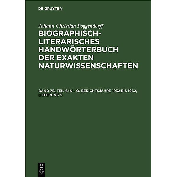 N - Q. Berichtsjahre 1932 bis 1962, Lieferung 5, Johann Christian Poggendorff