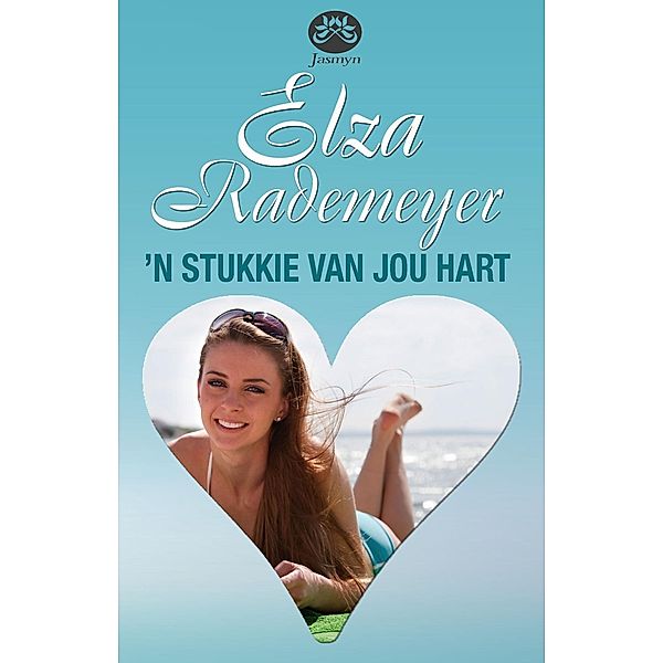 'n Stukkie van jou hart, Elza Rademeyer