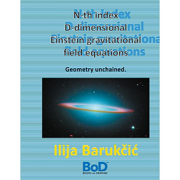 N-th index D-dimensional Einstein gravitational field equations, Ilija Barukcic