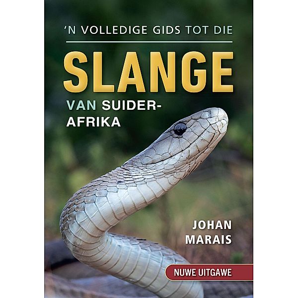 'n Volledige gids tot die slange van Suider-Afrika, Johan Marais