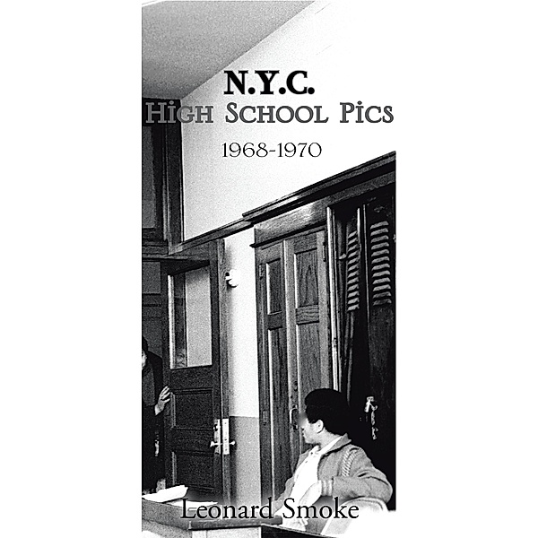 N.Y.C. High School Pics, Leonard Smoke
