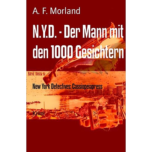 N.Y.D. - Der Mann mit den 1000 Gesichtern, A. F. Morland