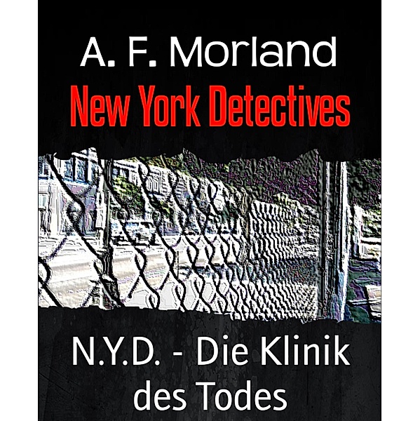 N.Y.D. - Die Klinik des Todes, A. F. Morland