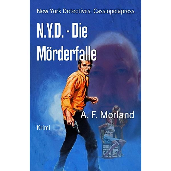 N.Y.D. - Die Mörderfalle, A. F. Morland