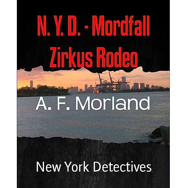 N. Y. D. - Mordfall Zirkus Rodeo, A. F. Morland