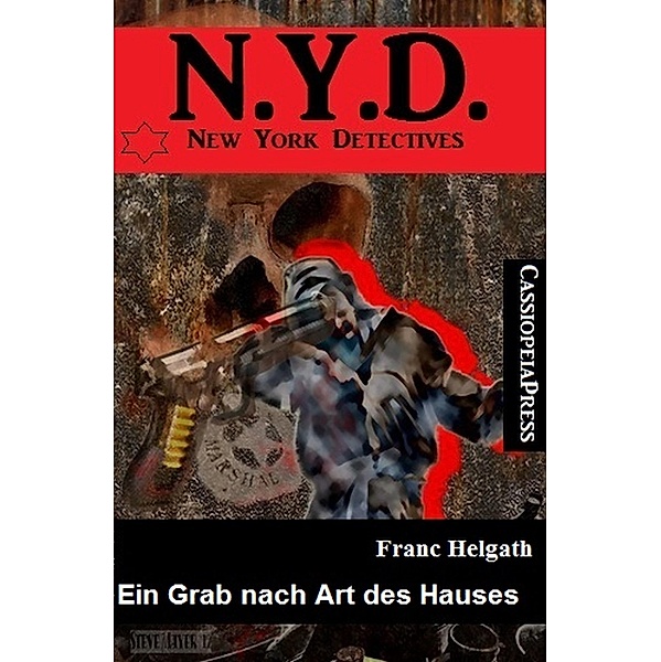 N. Y. D. - New York Detectives: Ein Grab nach Art des Hauses, Franc Helgath