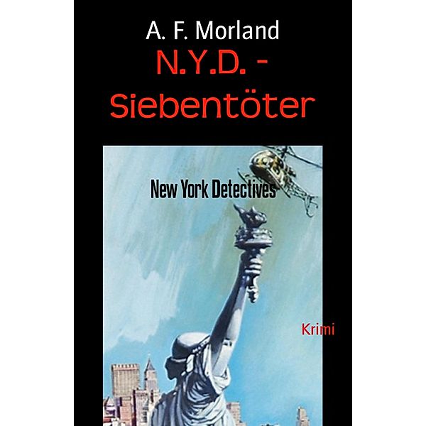 N.Y.D. - Siebentöter, A. F. Morland