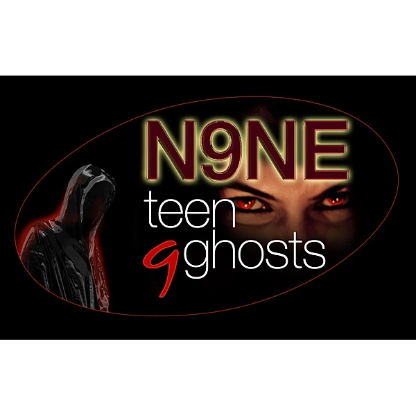 N9NE Teen Ghosts Volume 9 / N9NE Teen Ghosts, Ron Knight