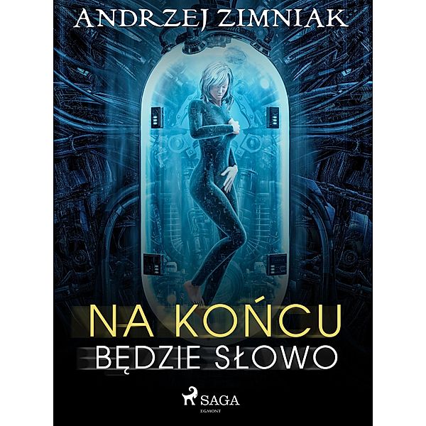 Na koncu bedzie slowo, Andrzej Zimniak