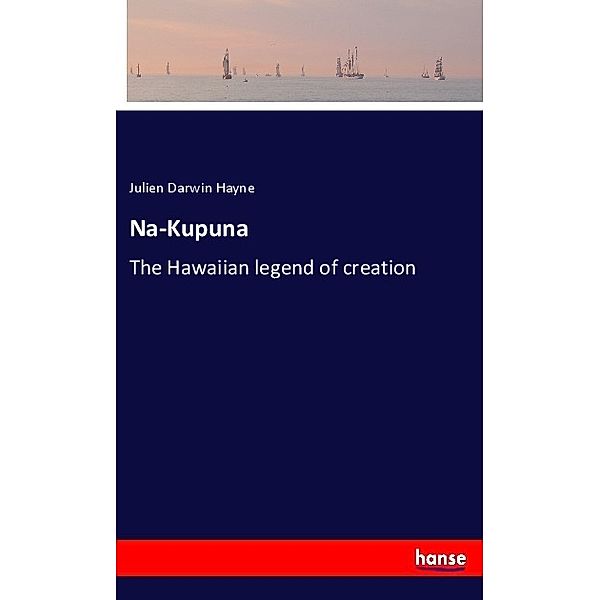 Na-Kupuna, Julien Darwin Hayne