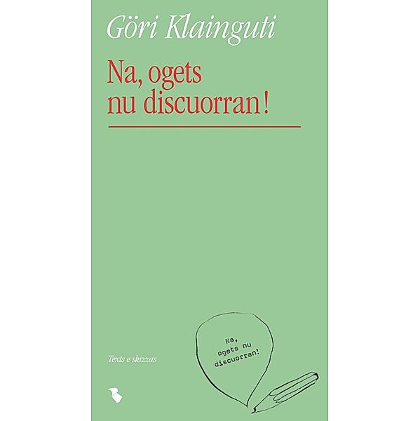 Na, ogets nu discuoran!, Göri Klainguti