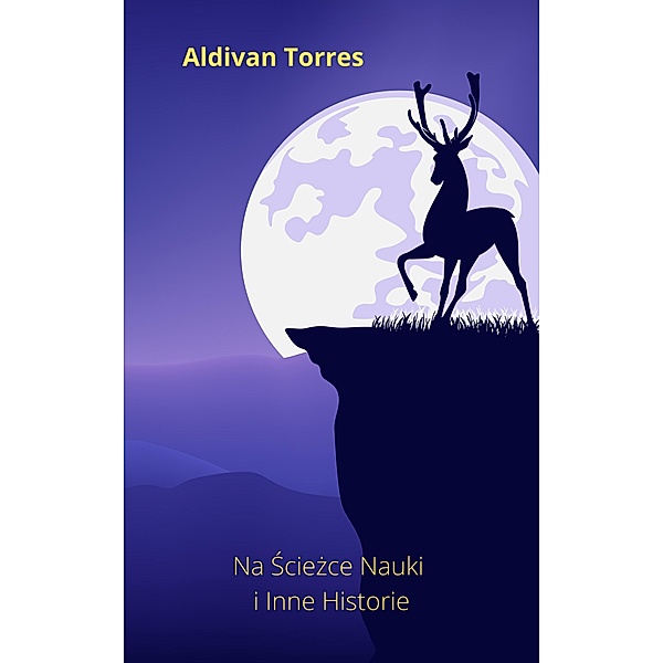 Na Sciezce Nauki i Inne Historie, Aldivan Torres
