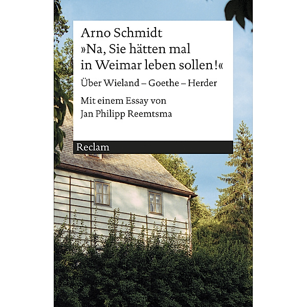 »Na, Sie hätten mal in Weimar leben sollen!«, Arno Schmidt