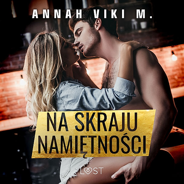 Na skraju namiętności – opowiadanie erotyczne, Annah Viki M.