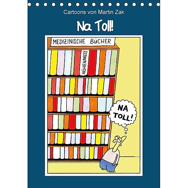 Na Toll! Comics von Martin Zak (Tischkalender 2018 DIN A5 hoch), Martin Zak