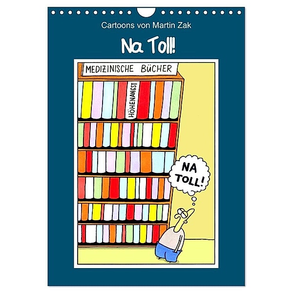 Na Toll! Comics von Martin Zak (Wandkalender 2024 DIN A4 hoch), CALVENDO Monatskalender, dieKleinert.de / Martin Zak