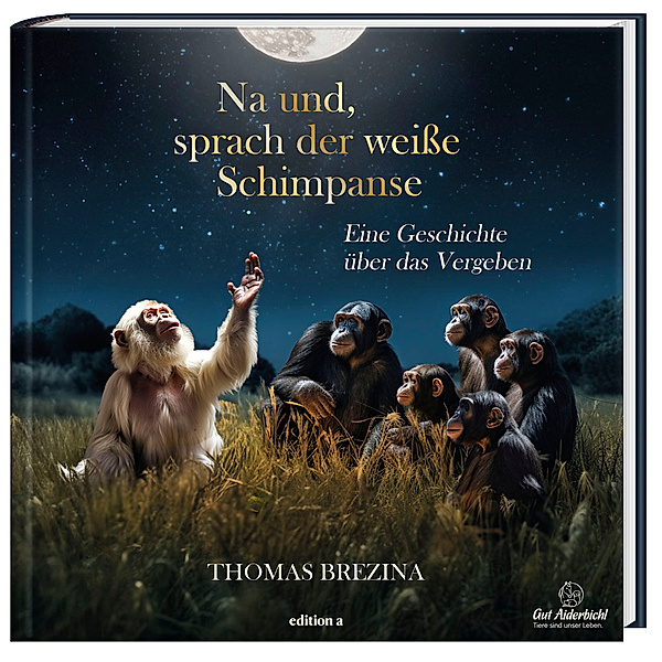 Na und, sprach der weiße Schimpanse, Thomas Brezina