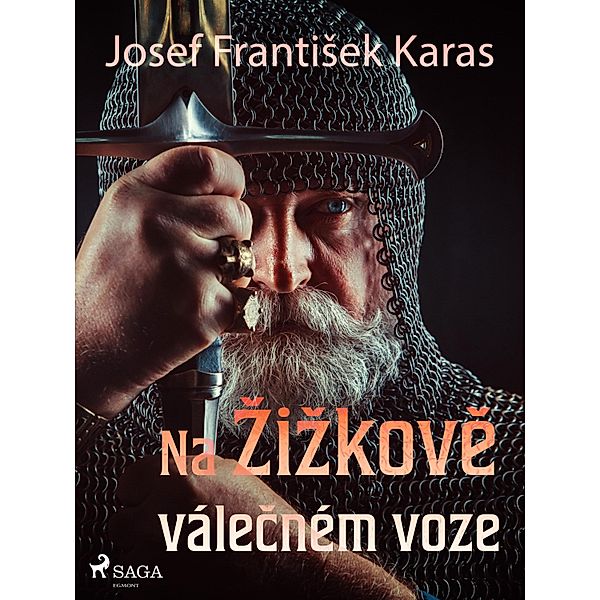 Na Zizkove válecném  voze, Josef Frantisek Karas
