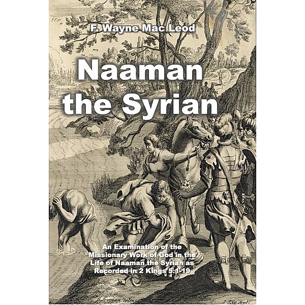 Naaman the Syrian, F. Wayne Mac Leod