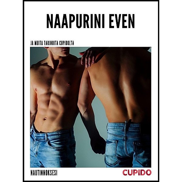 Naapurini Even - ja muita tarinoita Cupidolta / Cupido - Compilations Bd.3, Cupido