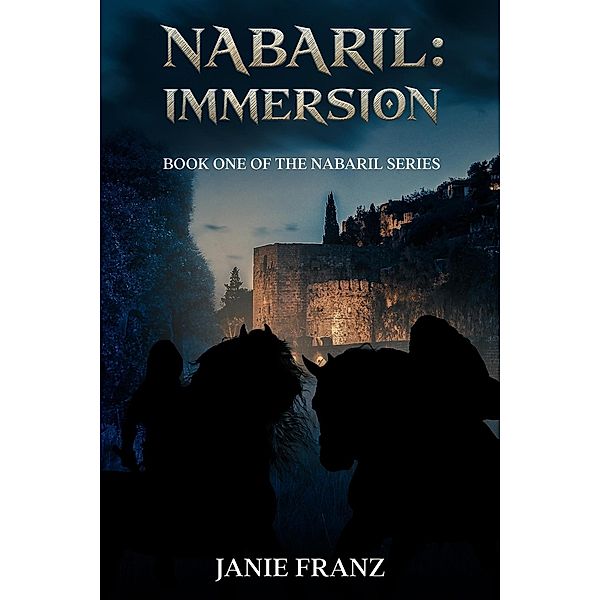 Nabaril: Immersion (The Nabaril Series, #1) / The Nabaril Series, Janie Franz