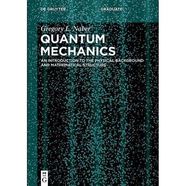 Naber, G: Quantum Mechanics, Gregory L. Naber