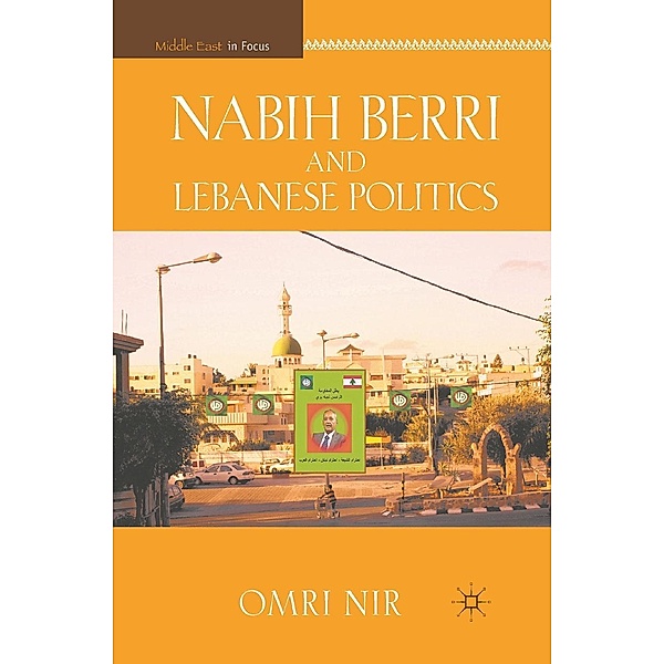 Nabih Berri and Lebanese Politics / Middle East in Focus, O. Nir