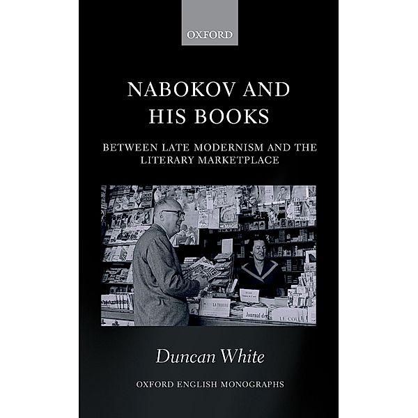 Nabokov and his Books / Oxford English Monographs, Duncan White